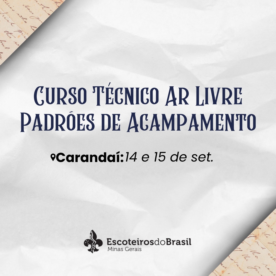 Curso Técnico Padrões de Acampamento - Carandaí